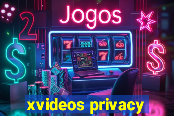 xvideos privacy